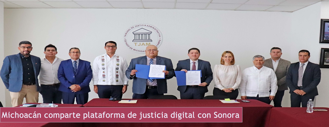 Michoacán comparte plataforma de justicia digital con Sonora